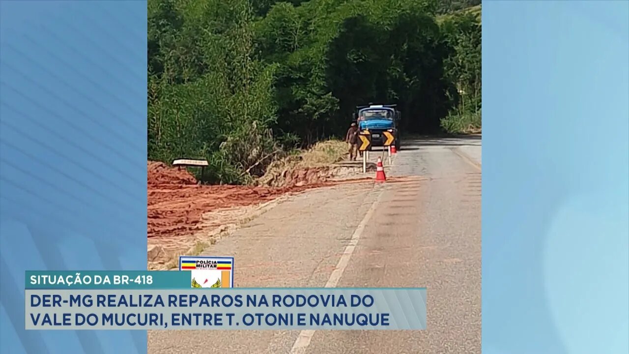 BR-418: DER-MG Realiza Reparos na Rodovia do Vale do Mucuri, entre Teófilo Otoni e Nanuque.