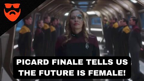 Picard Finale Tells Us The Future Is Female MWA Men Walking Away