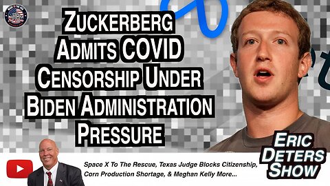 Zuckerberg Admits COVID Censorship Under Biden Administration Pressure | Eric Deters Show