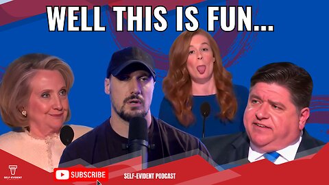 Let's See What Can Be Unburdened By What Has Been - DNC FUN! || Self-Evident Podcast ||