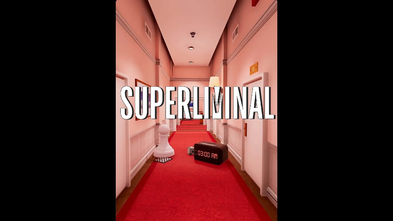 Superliminal