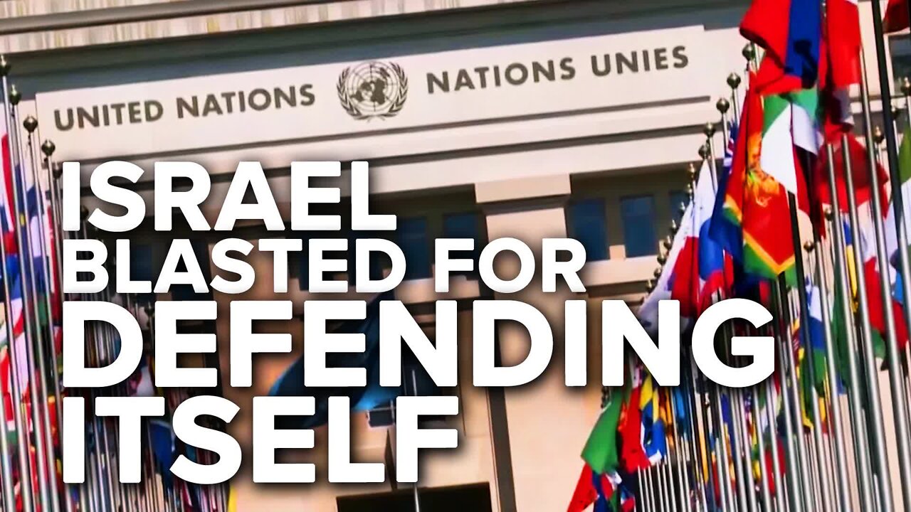 UN Report Blasts Israel for Defending Itself in 2021 War Against Hamas 06/10/22