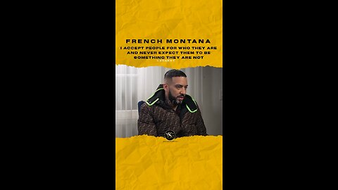 @frenchmontana I accept people for who they are & never expect them to be something they’re not