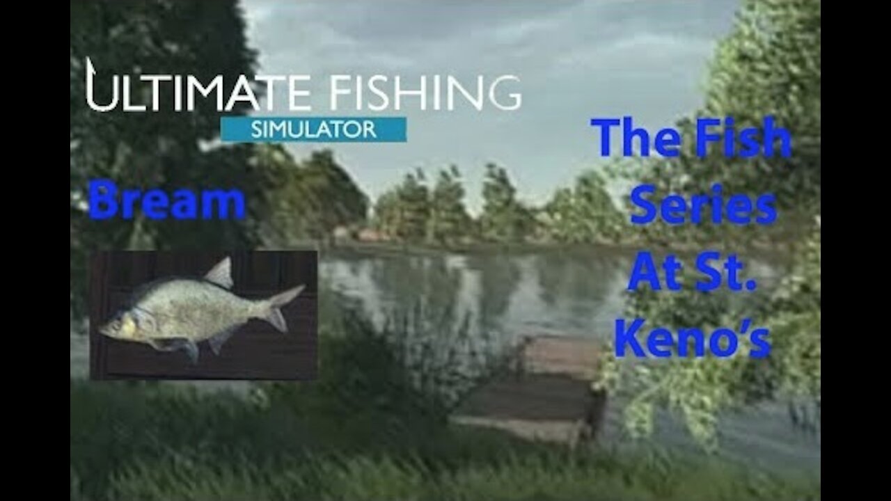 Ultimate Fishing Simulator: The Fish - St. Kenos - Bream - [00013]