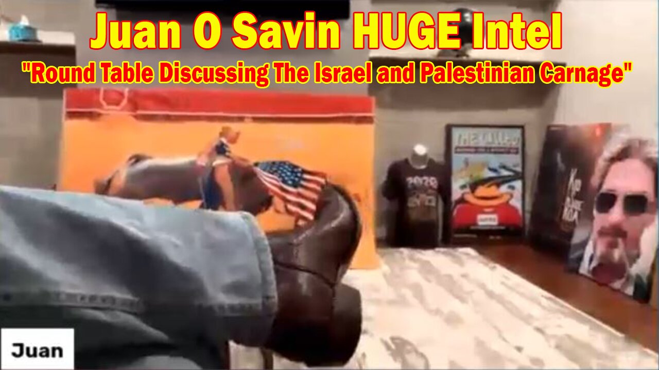 Juan O Savin HUGE Intel 10/13/23: "Round Table Discussing The Israel and Palestinian Carnage"