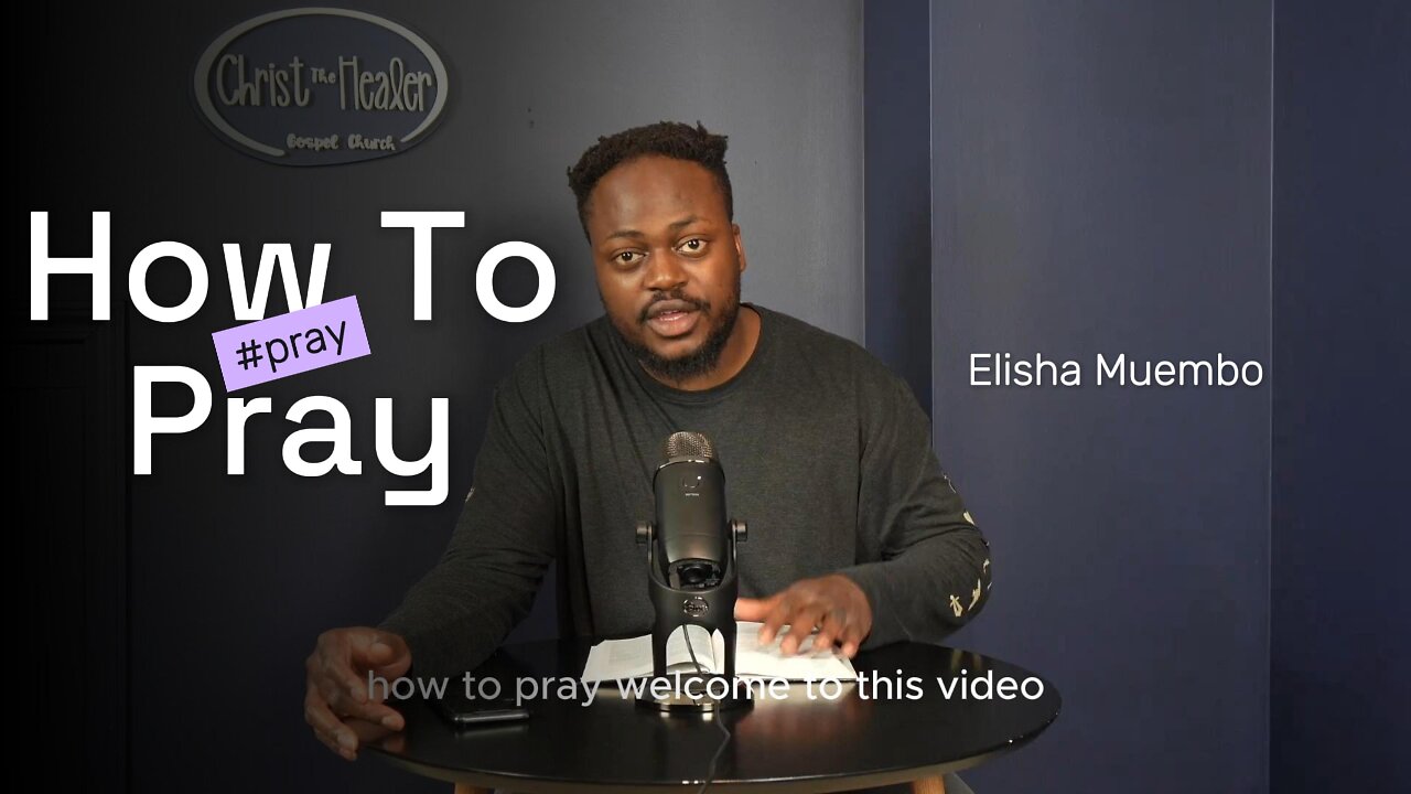 How To Pray - Elisha Muembo