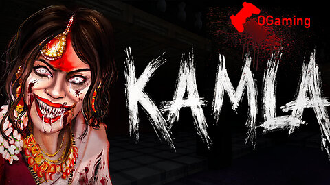 Kamla | Indian Horror | Full Gameplay | OGamingRumble