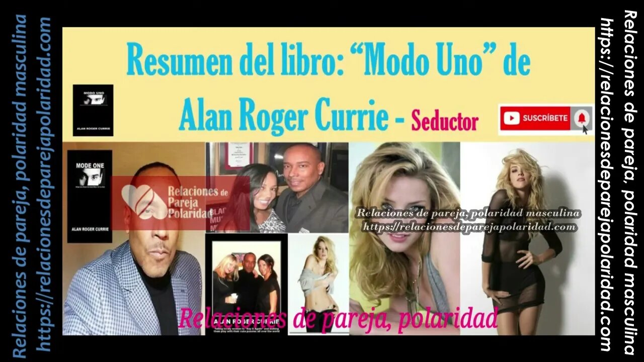 Alan Roger Currie - Modo Uno - Resumen del libro 😍💘 PUA Seductor ♡♥💕😘 - mejorado