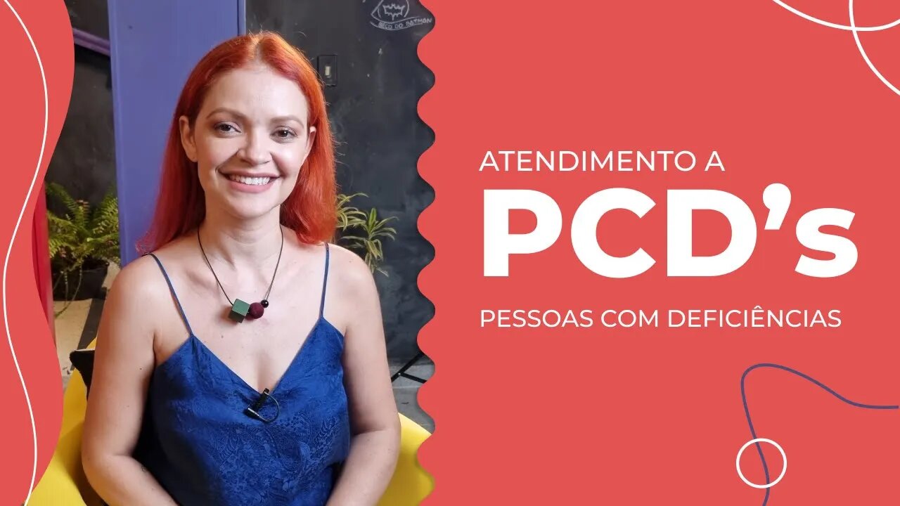 Atendimento a PCD's - Pessoas com deficiências