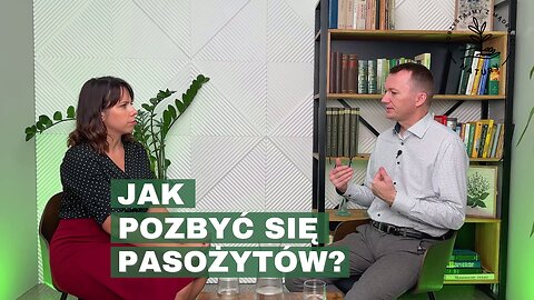 Jak pozbyć się pasożytów?