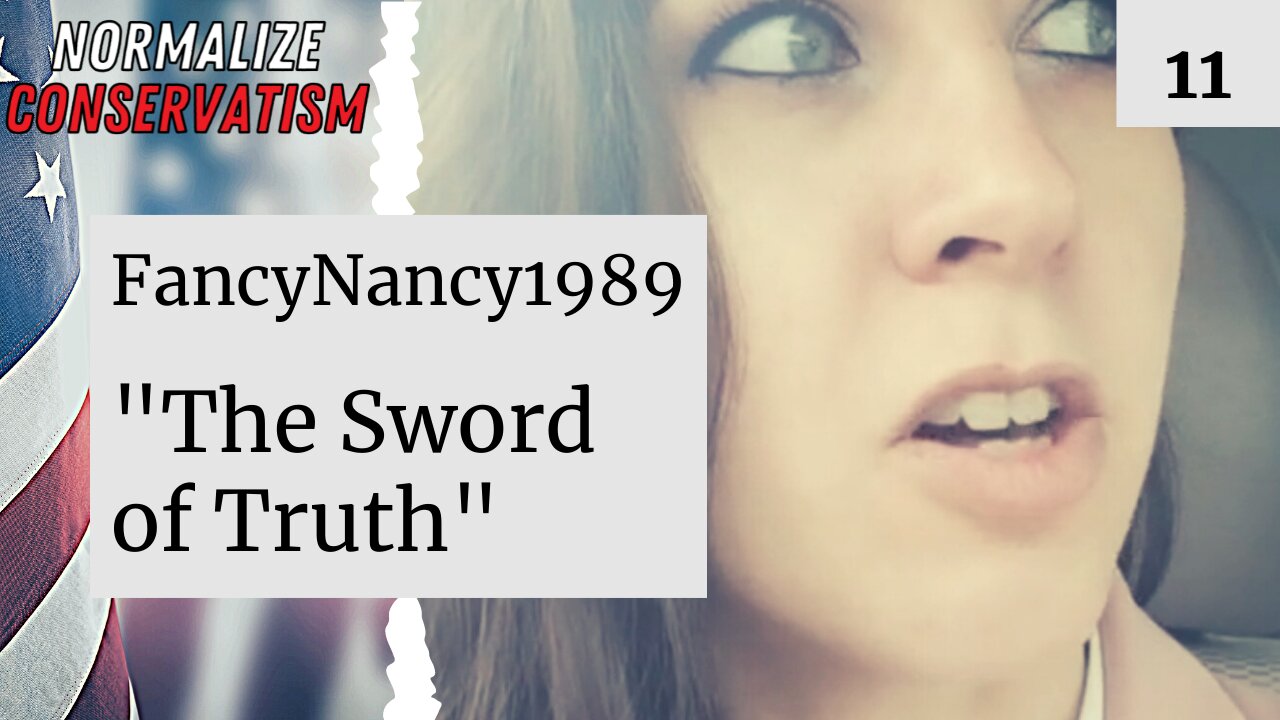 Fancy Nancy & The Sword of Truth I NORMALIZE CONSERVATIMS (EP. 11)