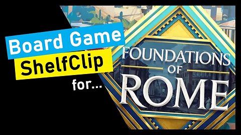 🌱ShelfClips: Foundations of Rome (Short Board Game Preview)