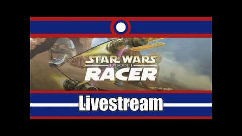 Star Wars Episode 1 Racer Livestream