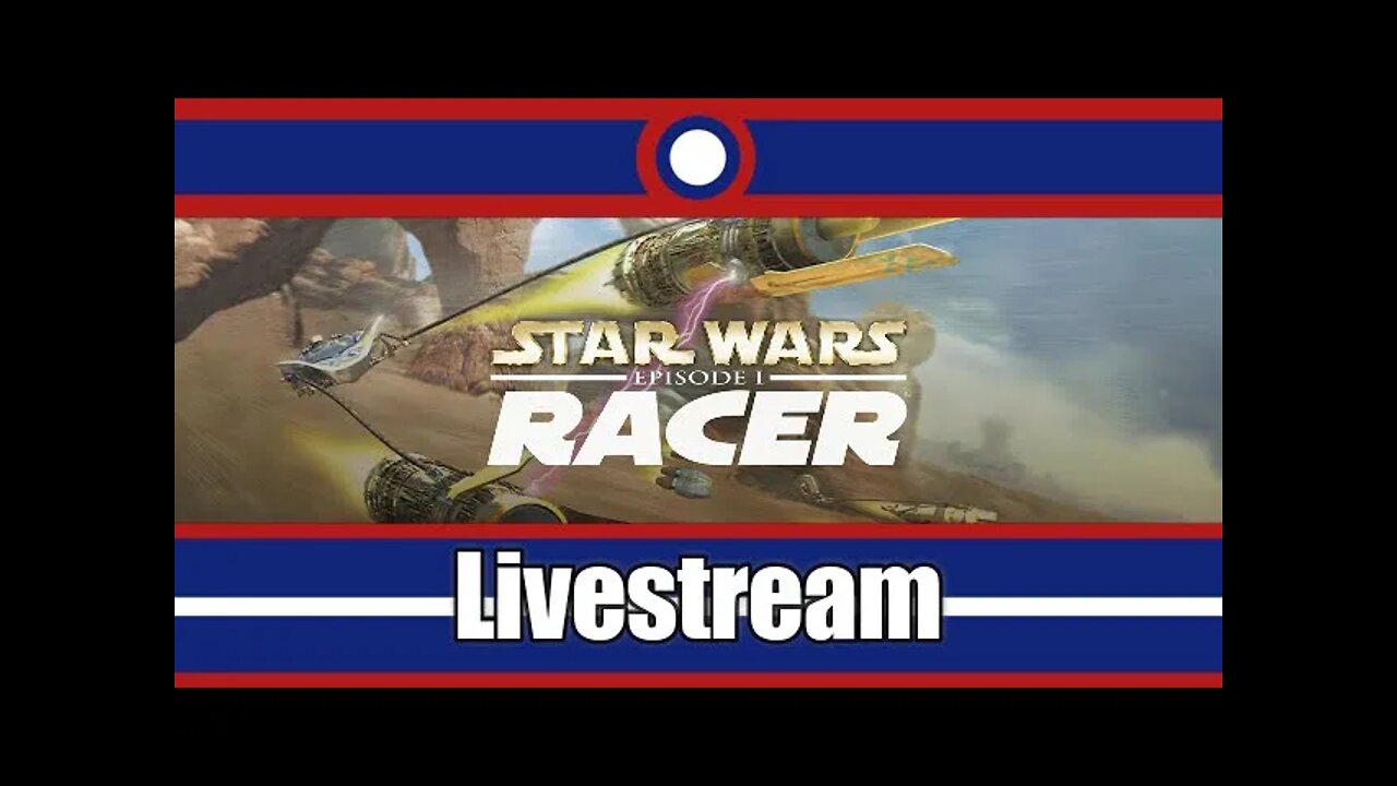 Star Wars Episode 1 Racer Livestream