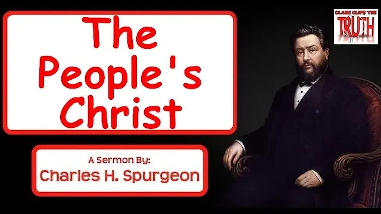 The People's Christ | Charles Spurgeon Sermon