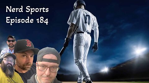 Nerd Sports Episode 184