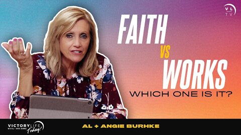 Faith vs Works? Which One... | Victory Life Today