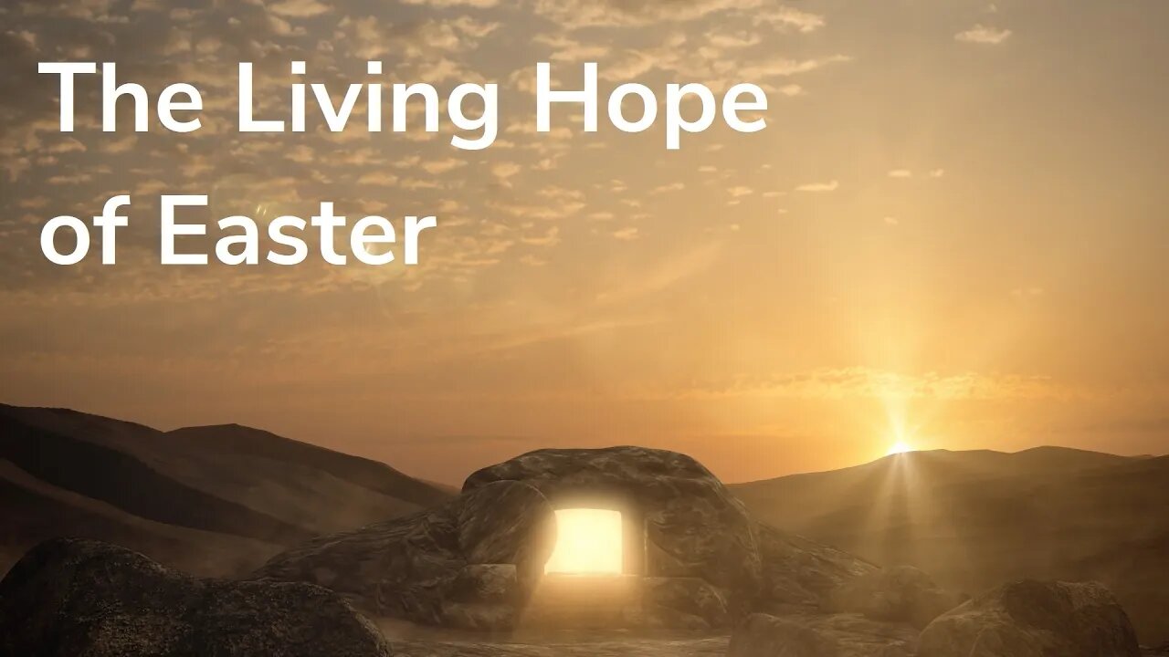 The Living Hope of Easter