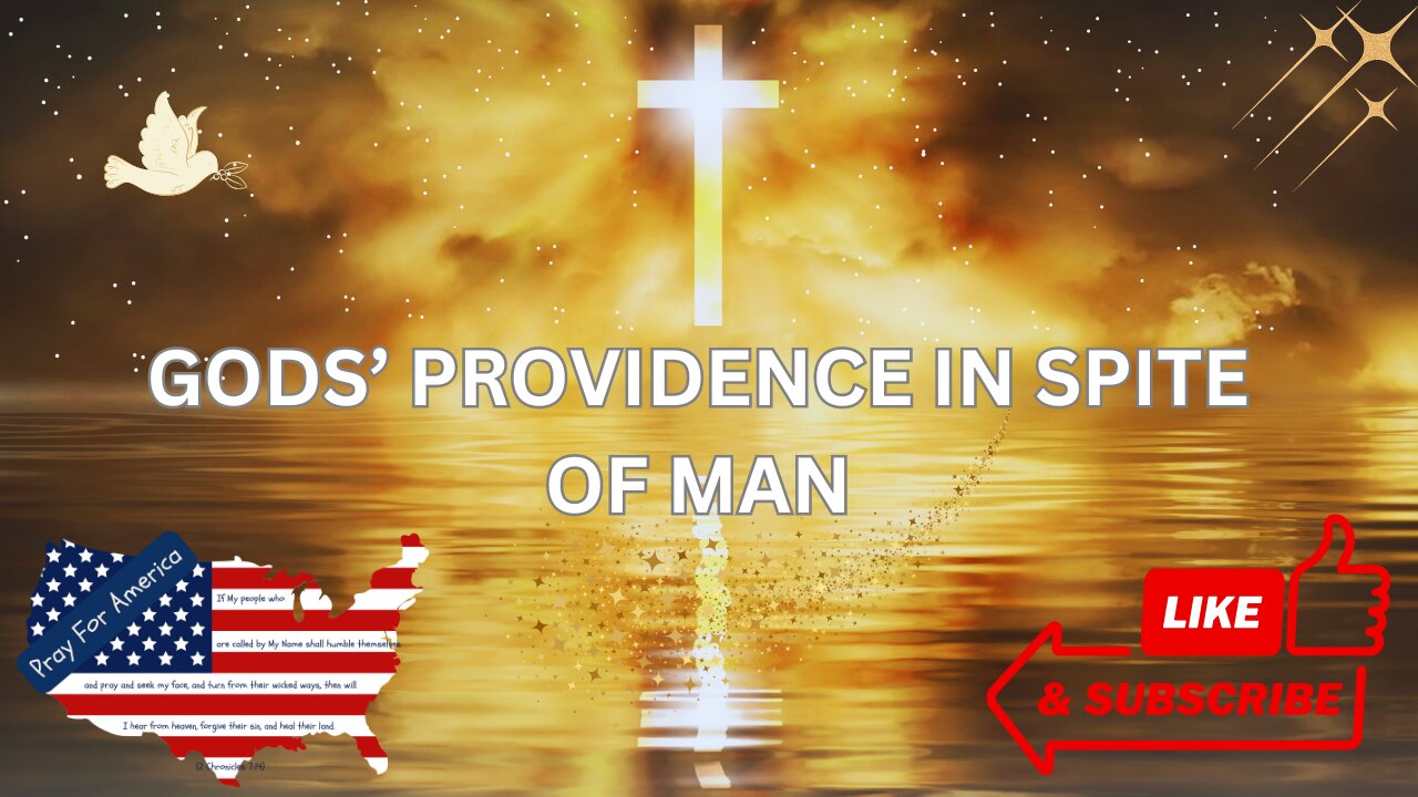 God's Providence In Spite of Man | A Call For America to Pray