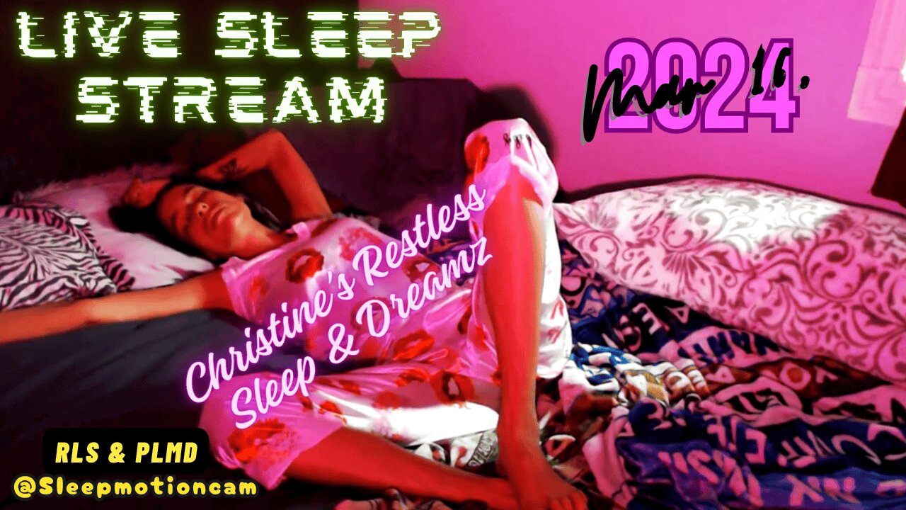 🔴Live Stream 💤Restless Sleep⏰Mar 16, 2024 😴 RLS & PLMD
