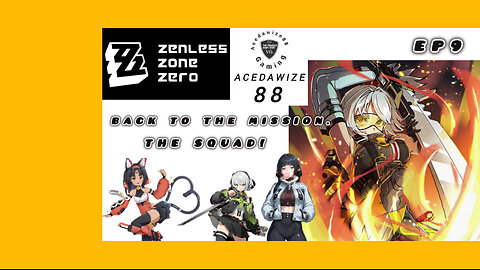 Ep9 Back to the mission with the Squad.