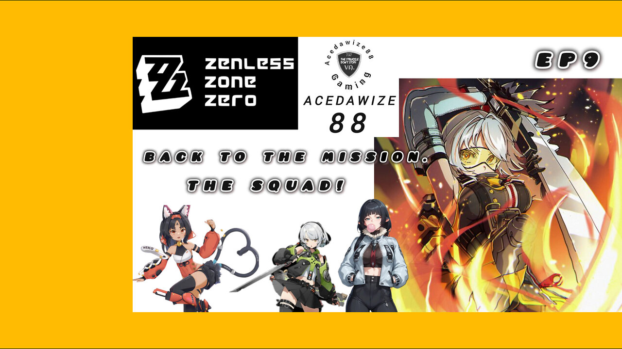 Ep9 Back to the mission with the Squad.