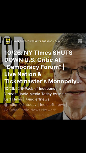 10/26: NY TImes SHUTS DOWN U.S. Critic At “Democracy Forum” | Live Nation & Ticketmaster's Monopoly