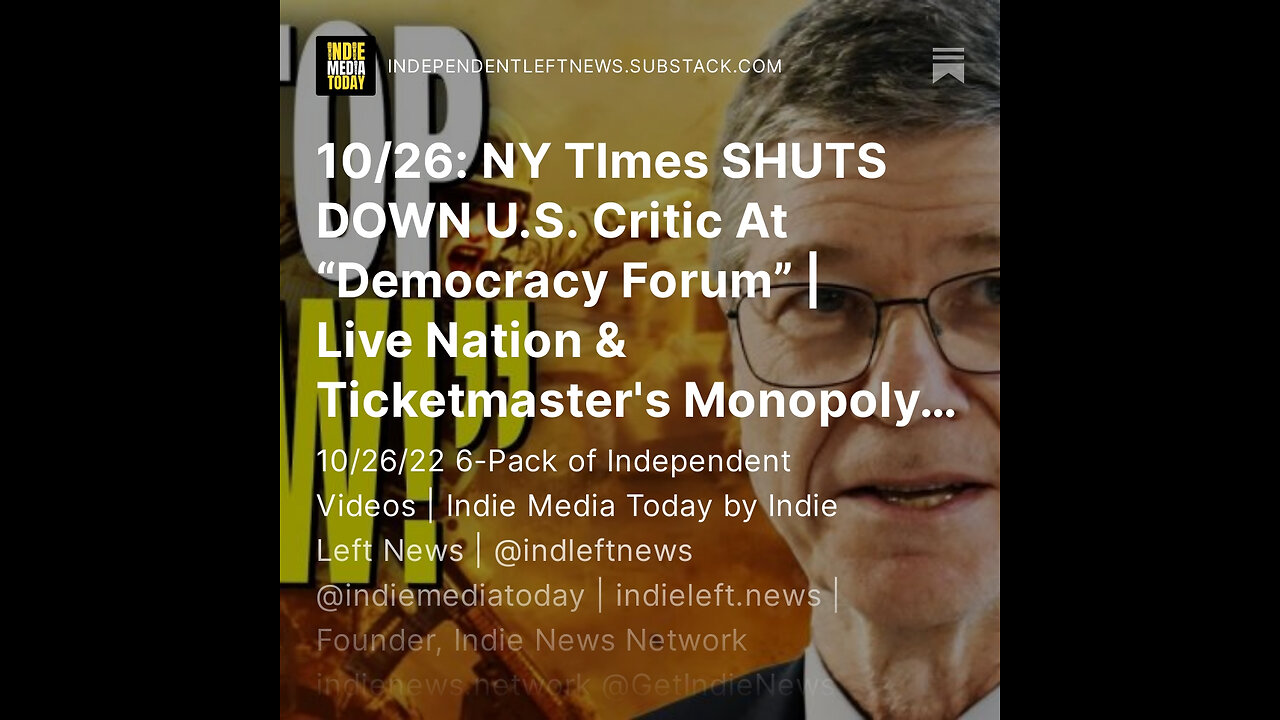 10/26: NY TImes SHUTS DOWN U.S. Critic At “Democracy Forum” | Live Nation & Ticketmaster's Monopoly