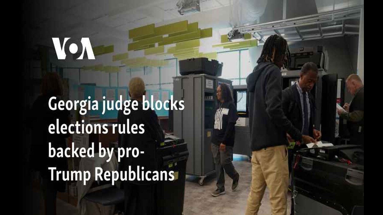 Georgia Judge Blocks Elections Rules Backed by Pro-Trump GOP