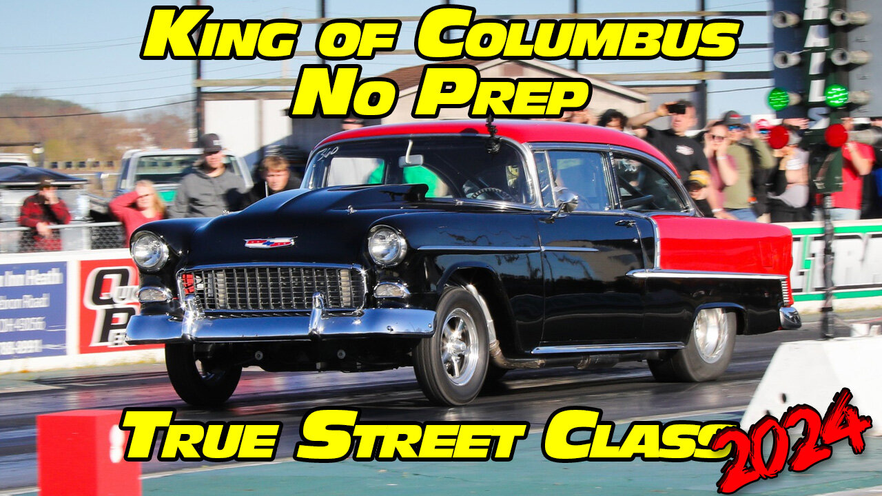 King of Columbus No Prep True Street Class Drag Racing