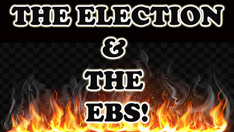 WILL THERE BE AN EBS ON 24/25th OCTOBER? MORE ON THE ELECTION Read 22 October 2024