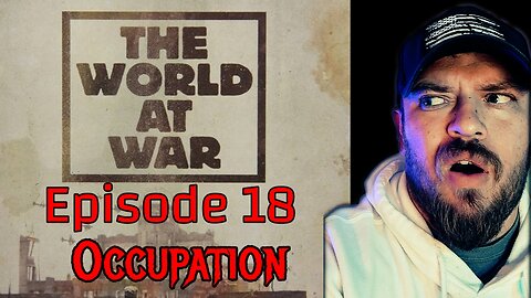 The World At War Ep 18 "Occupation" | Reaction