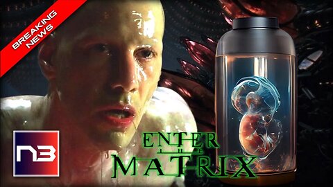 ENTER THE MATRIX: German Scientists Create TERRIFYING Tech To Grow Babies