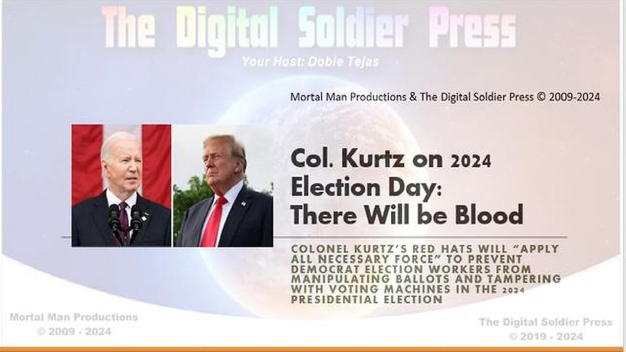 ELECTION 2024: "COL. KURTZ ON THE 2024 ELECTION DAY."