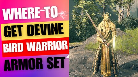 Where to get Devine Bird Warrior Armor Set Elden Ring DLC