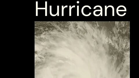 Something Big is Coming! Hurricane