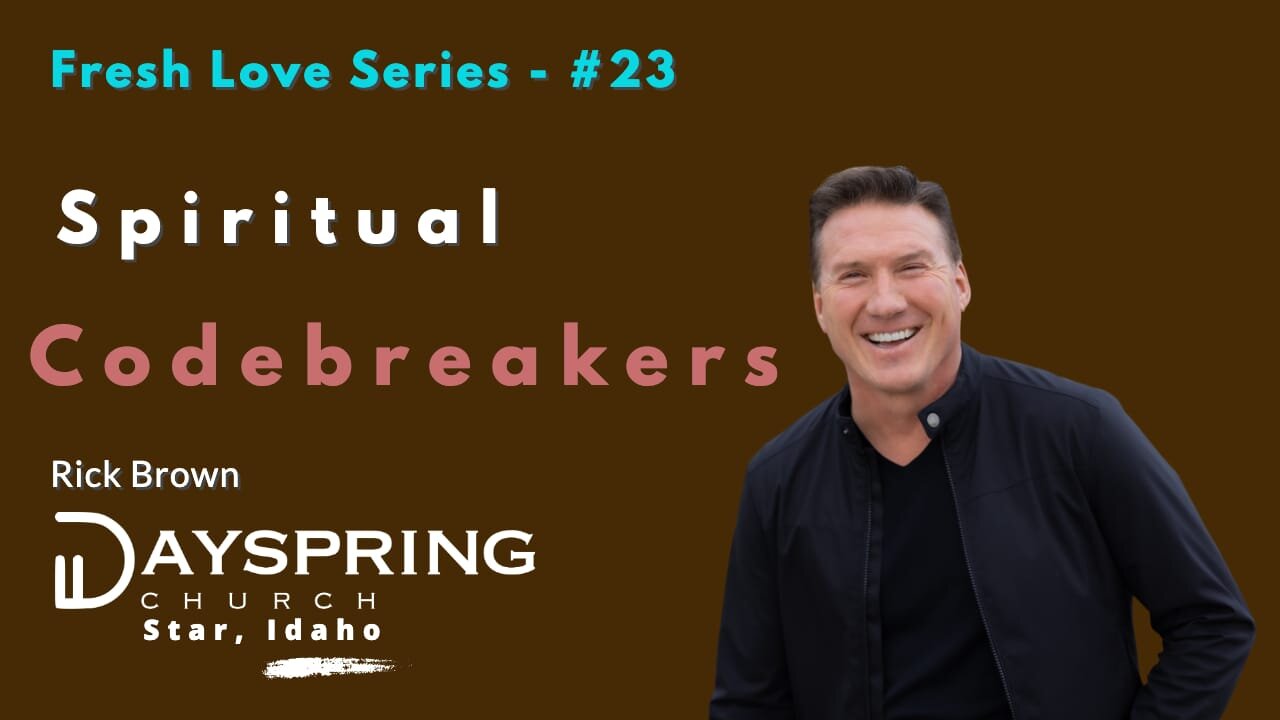 Fresh Love Series - Part 23 • Luke 8:1-21 • Pastor Rick Brown at Dayspring Church in Star, Idaho