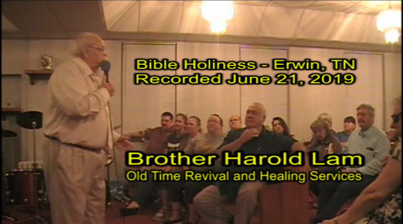 Harold Lam @ Bible Holiness – Erwin, TN – June 21, 2019