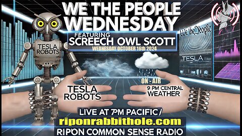 WE THE PEOPLE WEDNESDAY - "Robots & Weather"