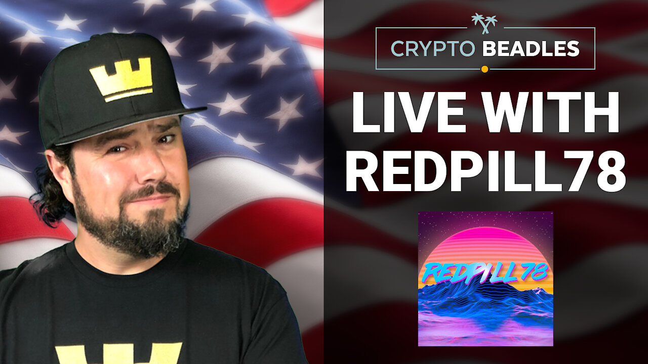 Crypto Beadles & RedPill78 live chat replay