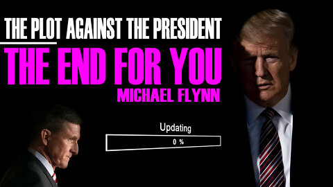 Bombshell! The Plot Against The President TRUMP!! The End For You, Michael T. Flynn