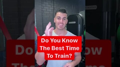 What's The Best Time To Train!?