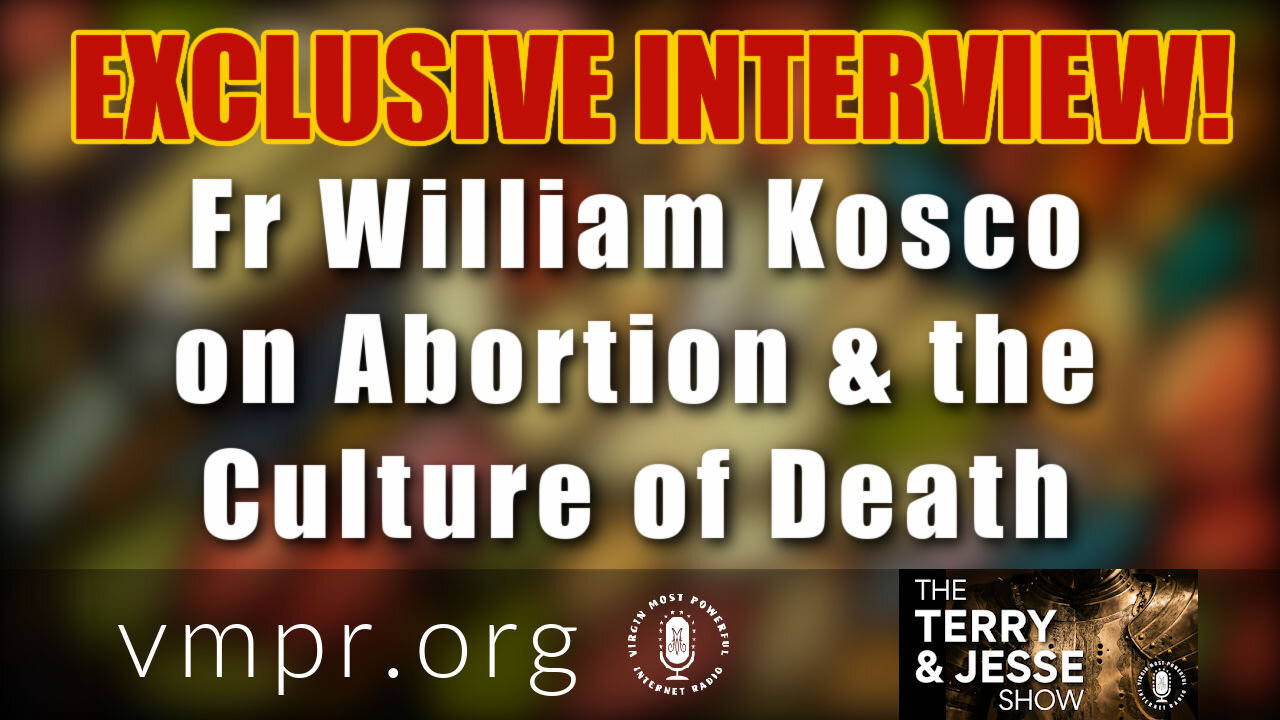 25 Feb 21, The Terry and Jesse Show: Father Kosco on the Evils of the Biden Culture of Death