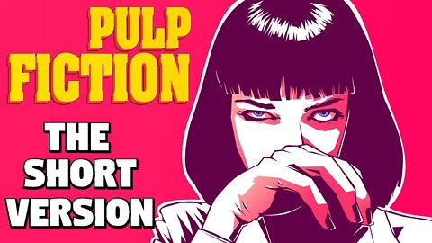 Pulp Fiction in 2 minutes or less