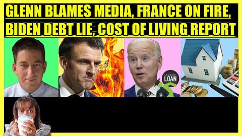 GLENN GREENWALD BLAMES MEDIA, MACRON'S FRANCE ON FIRE, BIDEN STUDENT DEBT LIE, COST OF LIVING 2023