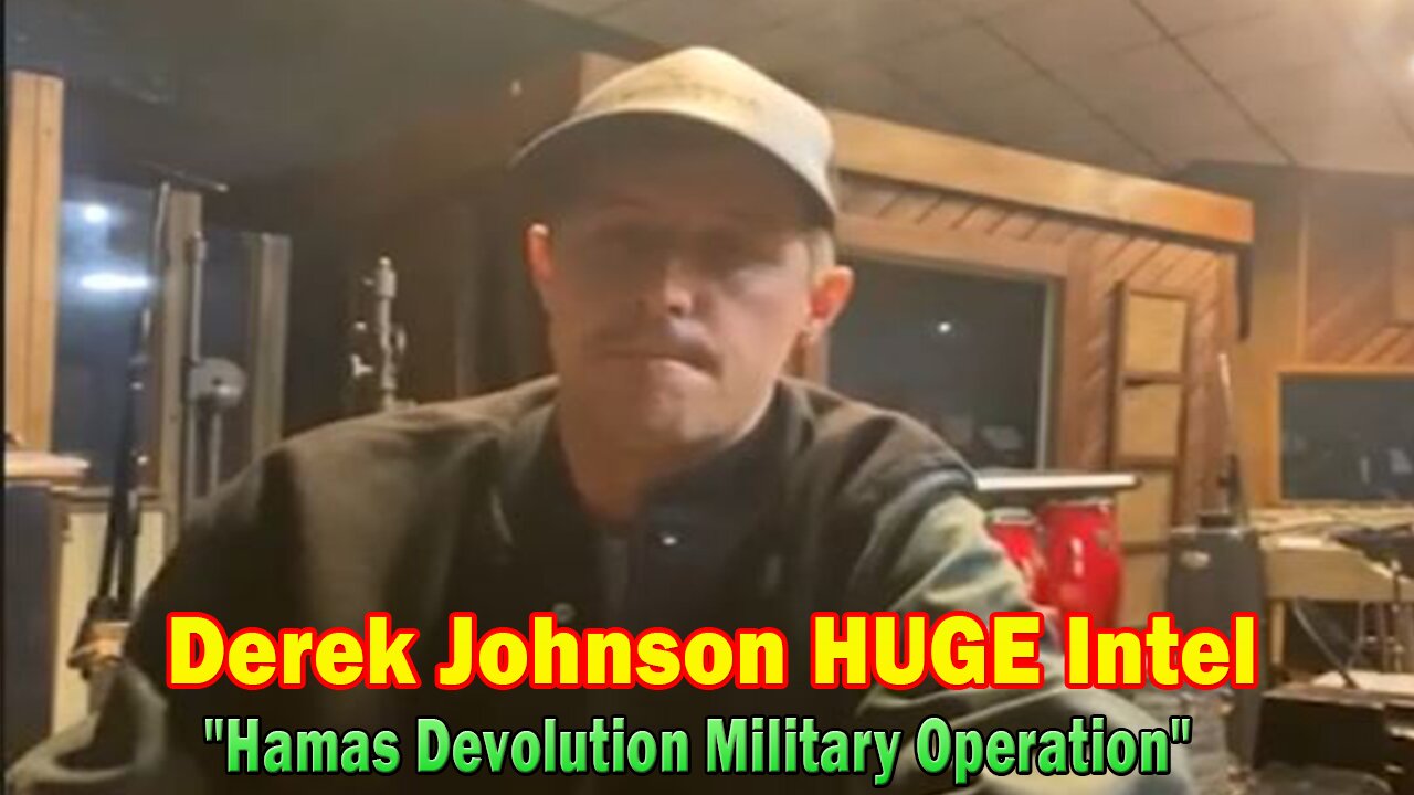 Derek Johnson HUGE Intel Oct 18: "Hamas Devolution Military Operation"