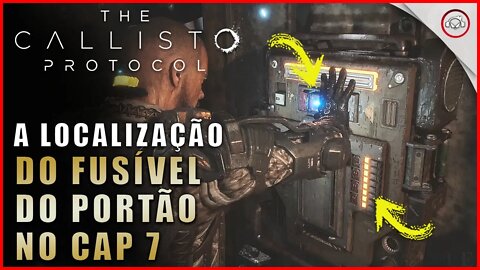 Callisto Protocol, A localização do fusível do portão no Cap 7 | Super dica