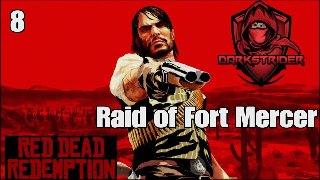 Red Dead Redemption- Raid of Fort Mercer