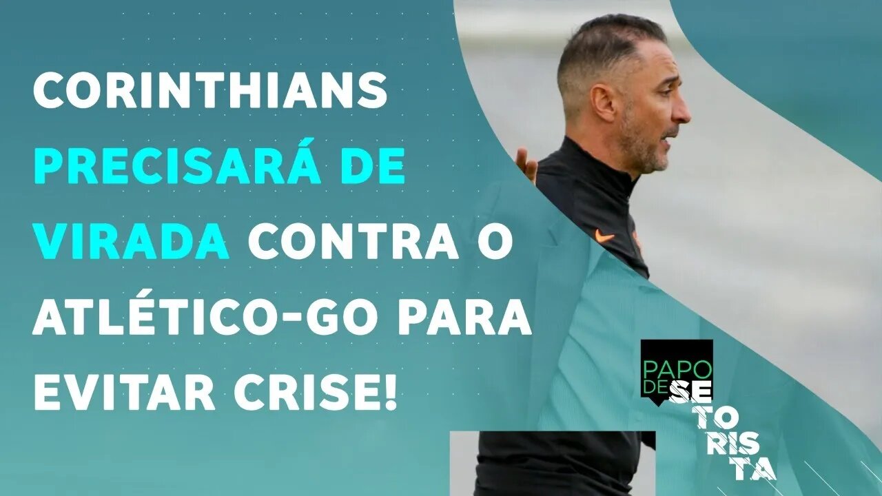 PRESSIONADO, Corinthians de VP conseguirá EVITAR A ELIMINAÇÃO na Copa do Brasil? | PAPO DE SETORISTA