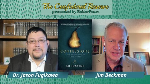 Ep. 15 - Augustine's Confession, Bk. 8, with Jim Beckman